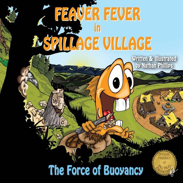 Cover of Feaver Fever in Spillage Village, The Force of Buoyancy: a cartoon beaver with a paddle above a village.