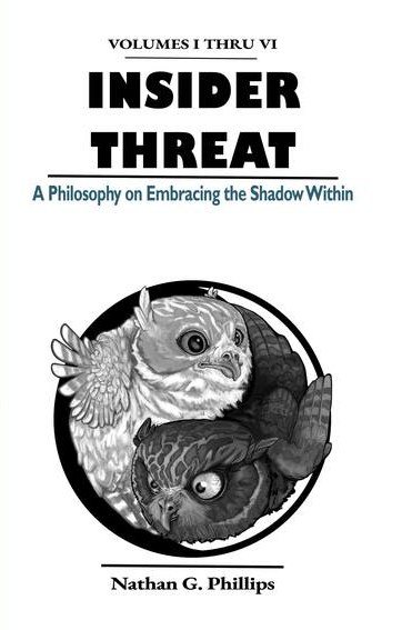 Cover of Insider Threat, Volumes I thru VI: A Philosophy on Embracing the Shadow Within — a black-and-white owl yin-yang.
